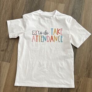 Teacher White 'To Do: Take Attendance' Graphic Tee